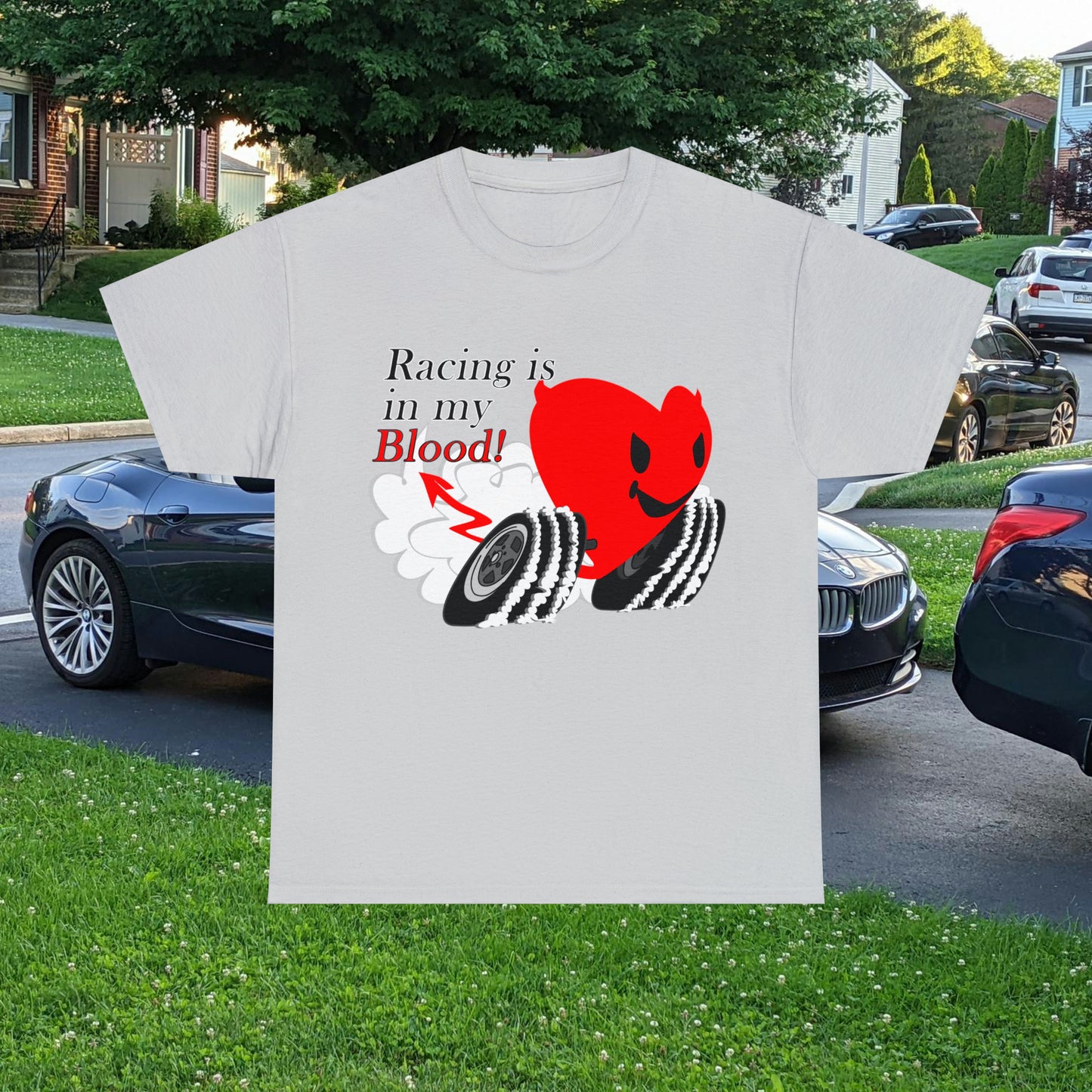 Racing is in my blood on front side- Unisex Heavy Cotton Tee