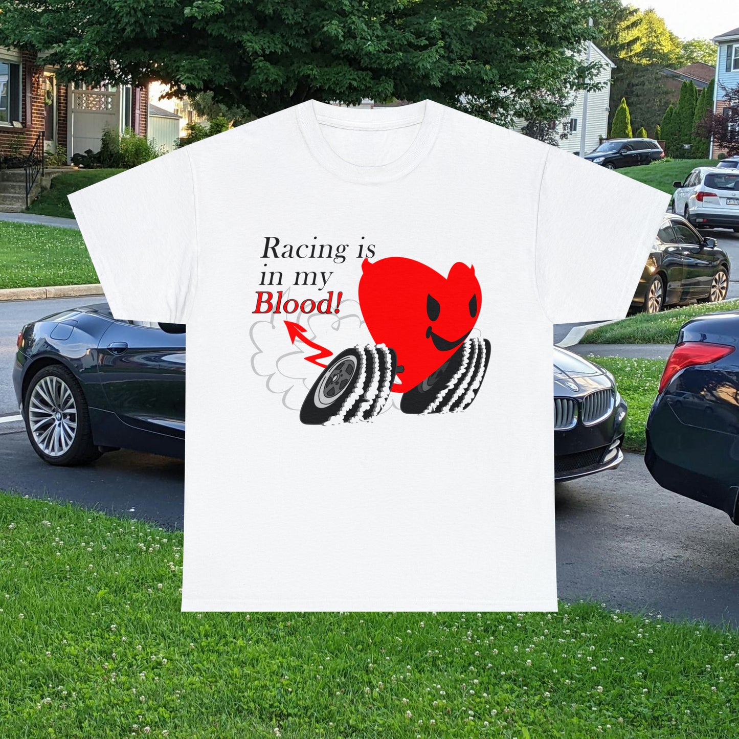 Racing is in my blood on front side- Unisex Heavy Cotton Tee