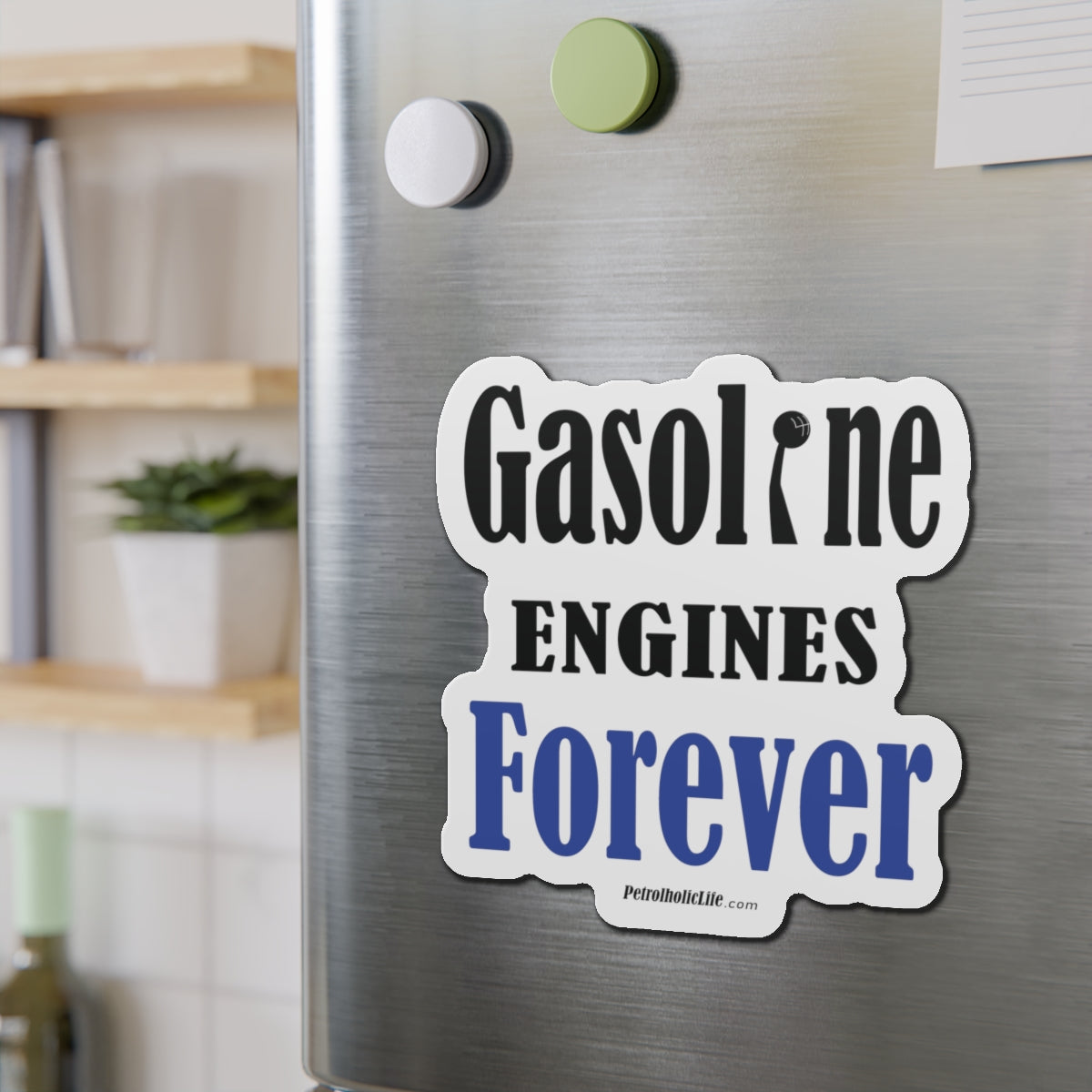 Gasoline Engines Forever - Die-Cut Magnets