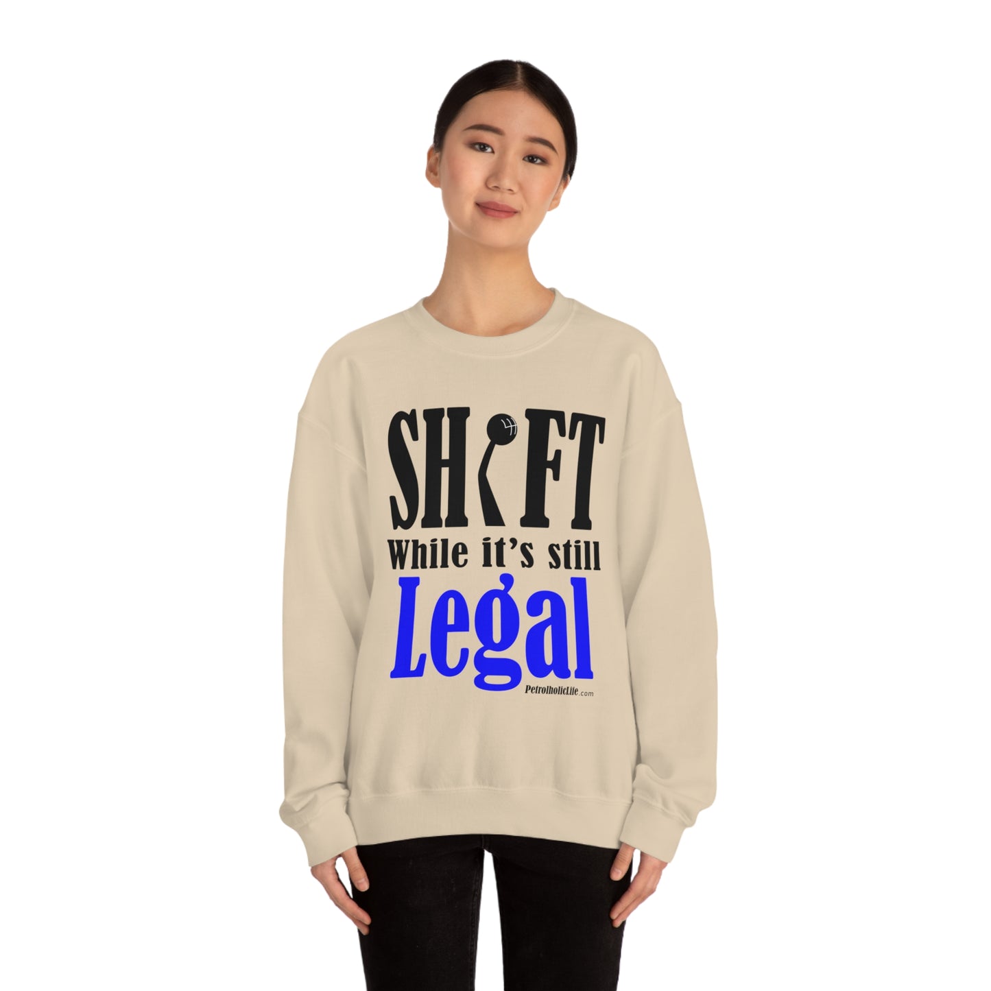 Shift While Still Legal Unisex Heavy Blend™ Crewneck Sweatshirt