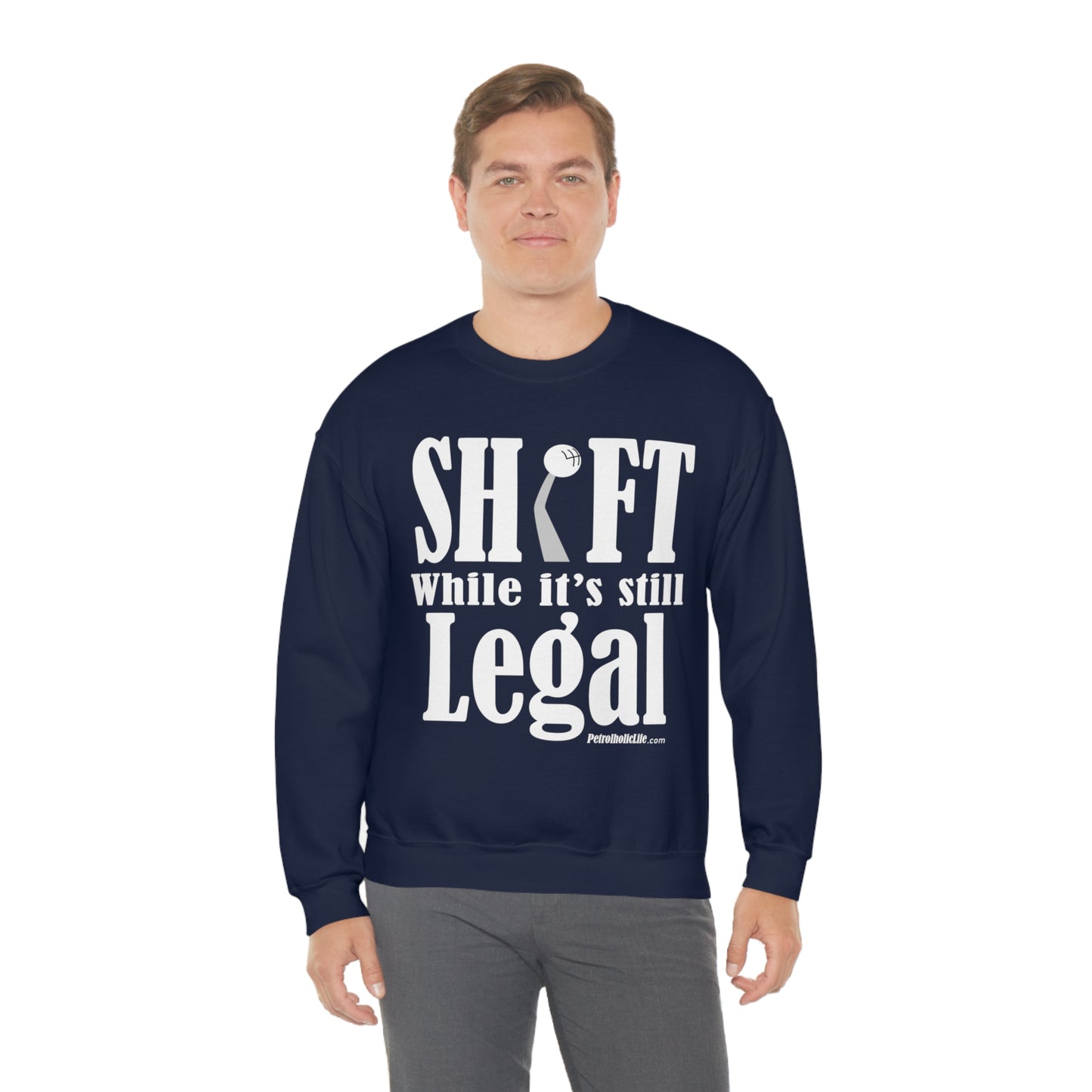 Shift While Still Legal Unisex Heavy Blend™ Crewneck Sweatshirt