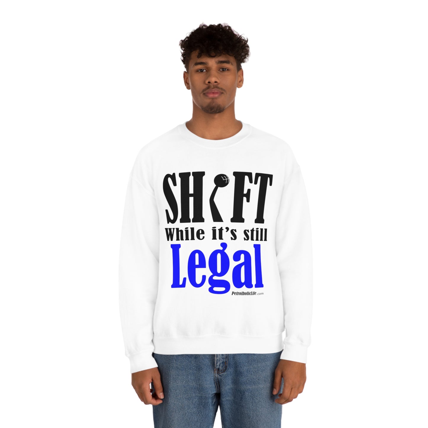 Shift While Still Legal Unisex Heavy Blend™ Crewneck Sweatshirt