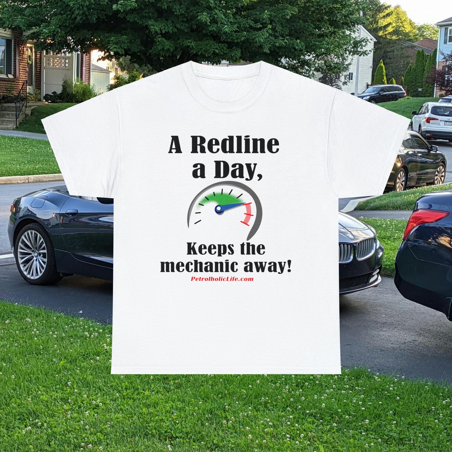 A Redline a Day Keeps the Mechanic Away - Unisex Heavy Cotton Tee
