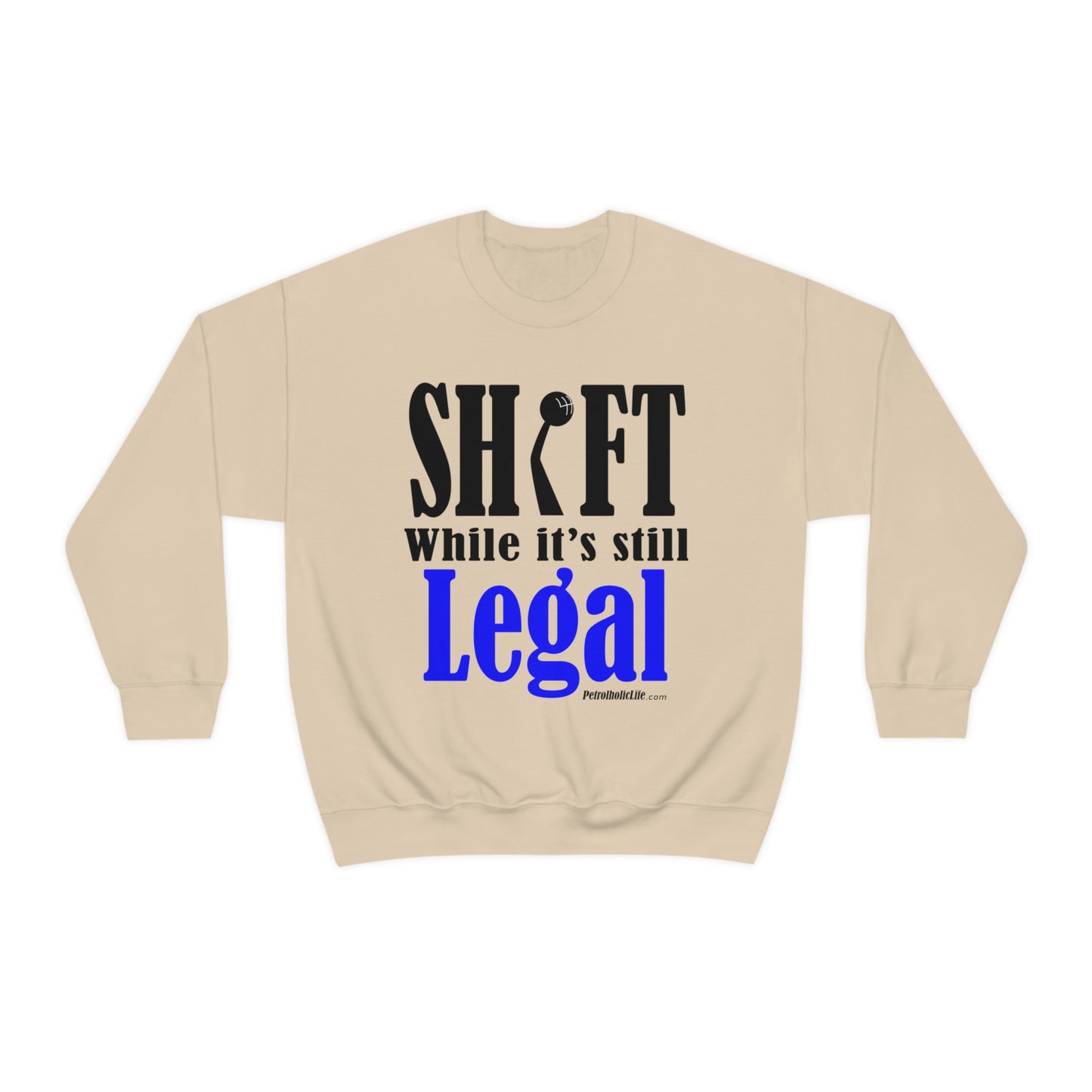 Shift While Still Legal Unisex Heavy Blend™ Crewneck Sweatshirt