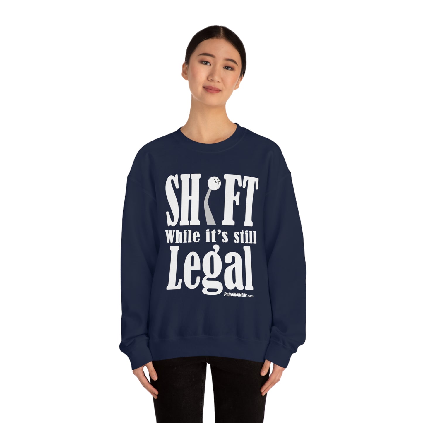 Shift While Still Legal Unisex Heavy Blend™ Crewneck Sweatshirt