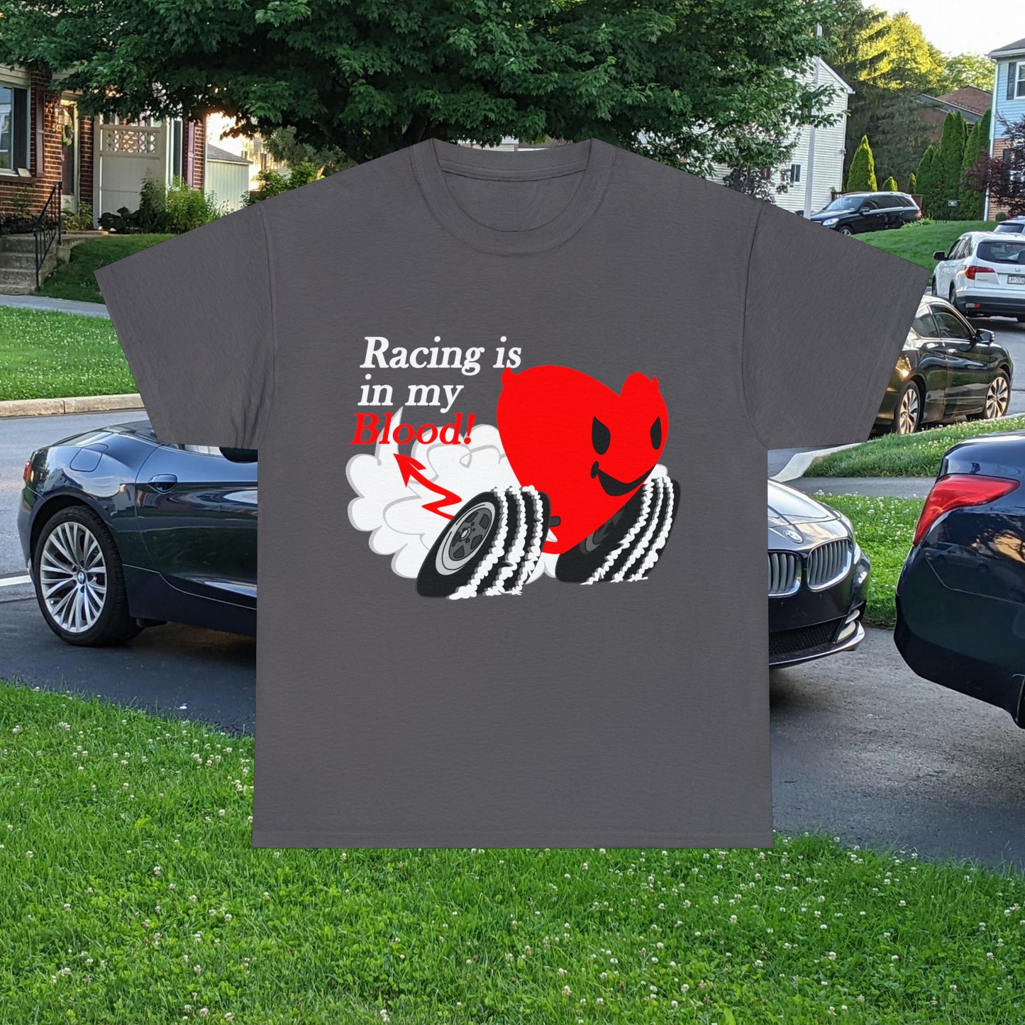 Racing is in my blood on front side- Unisex Heavy Cotton Tee