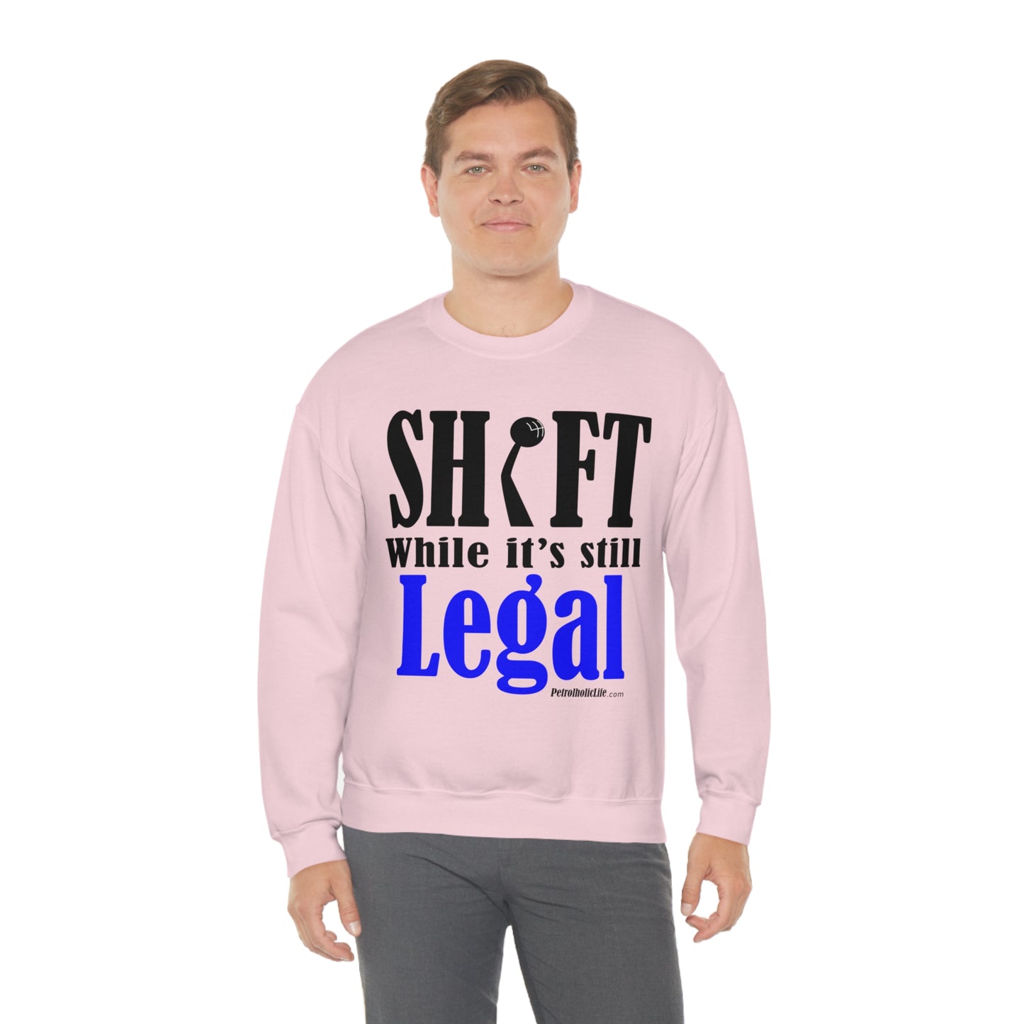 Shift While Still Legal Unisex Heavy Blend™ Crewneck Sweatshirt