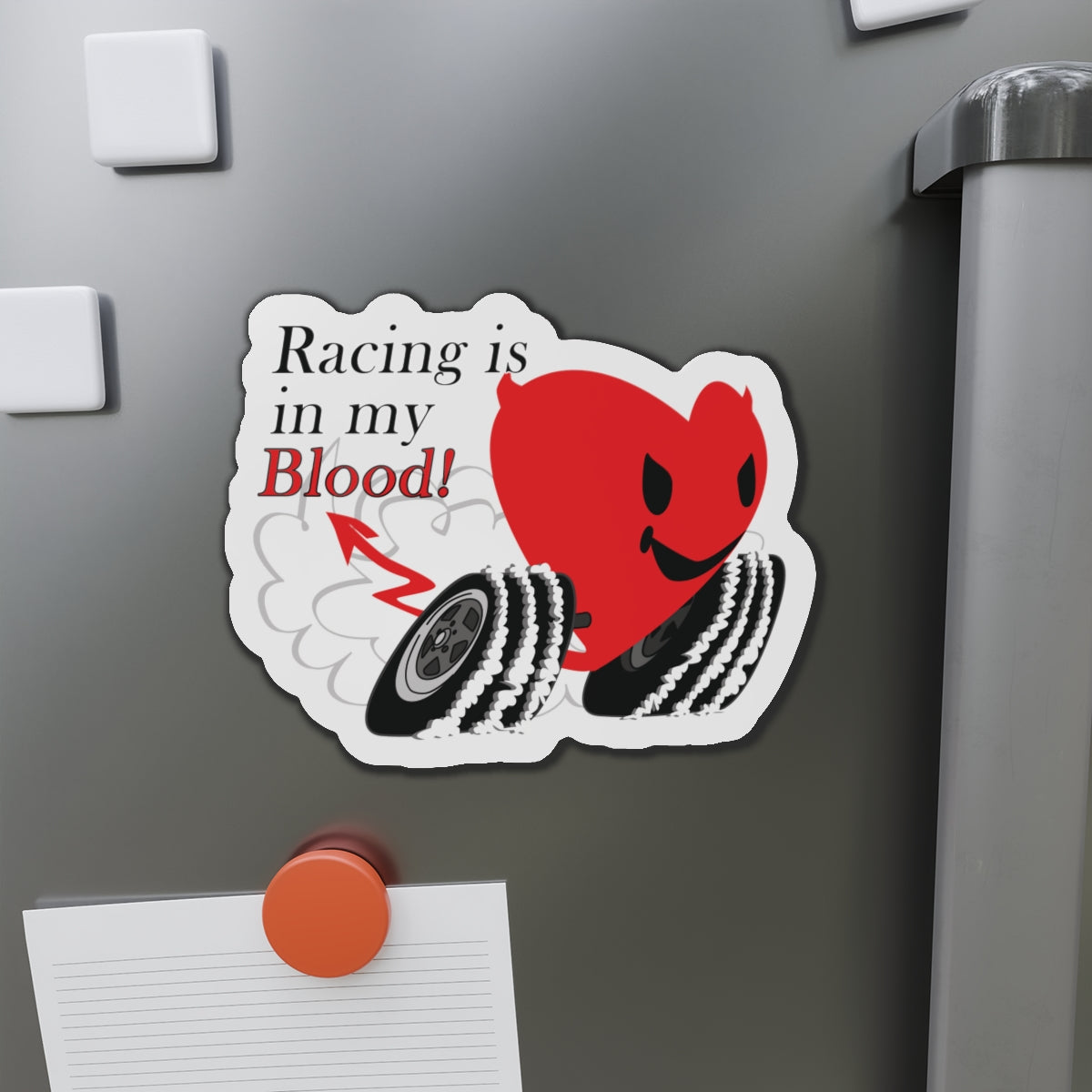 Racing is in my blood! - Die-Cut Magnets