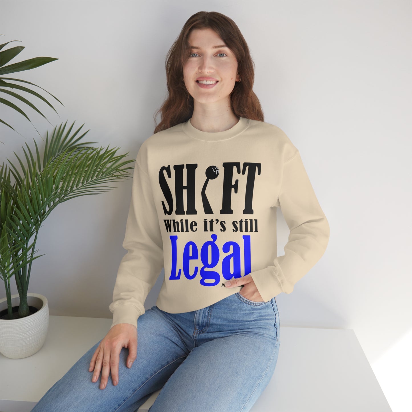 Shift While Still Legal Unisex Heavy Blend™ Crewneck Sweatshirt