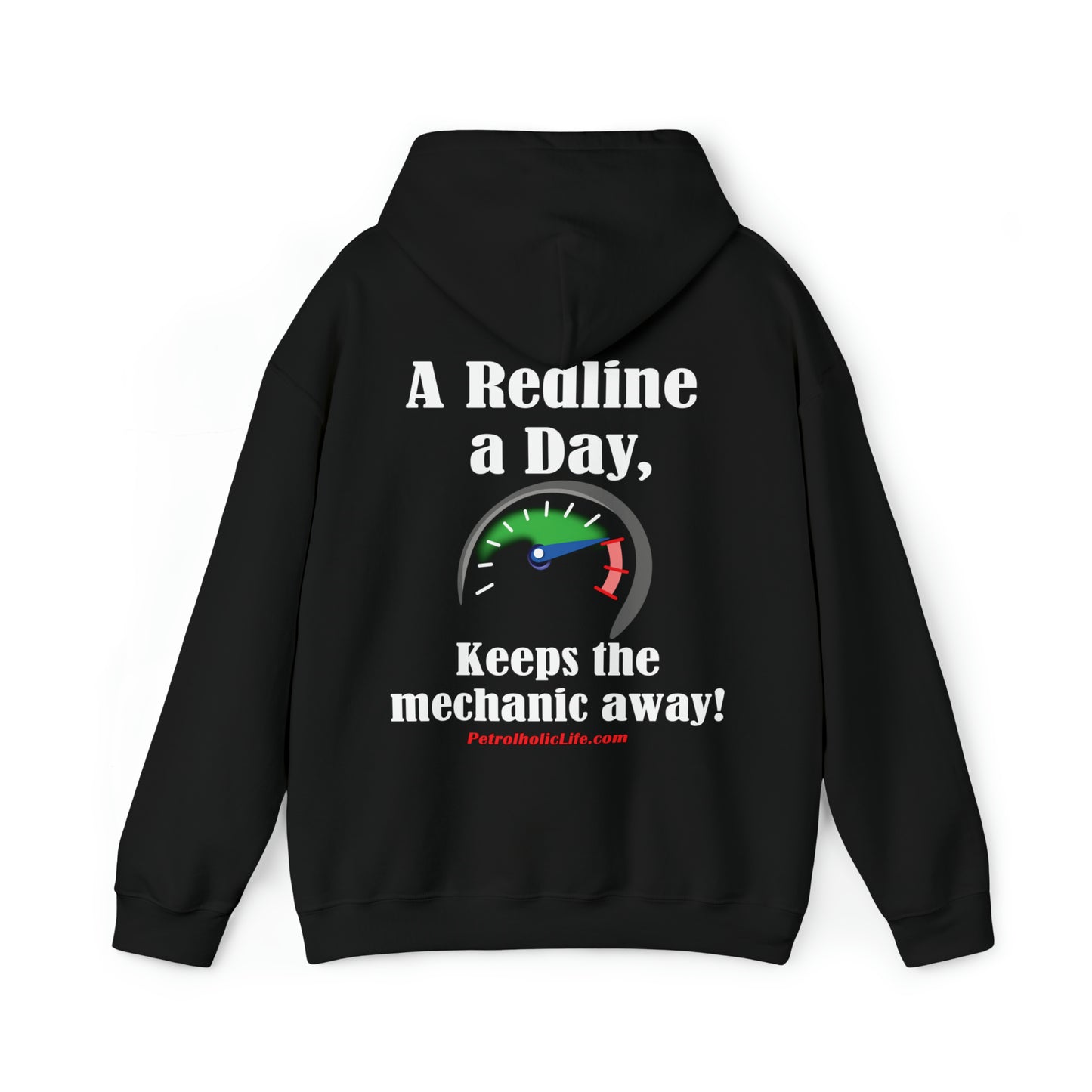 A Redline a Day Keeps Mechanic Away (Back Side) Unisex Heavy Blend™ Hooded Sweatshirt