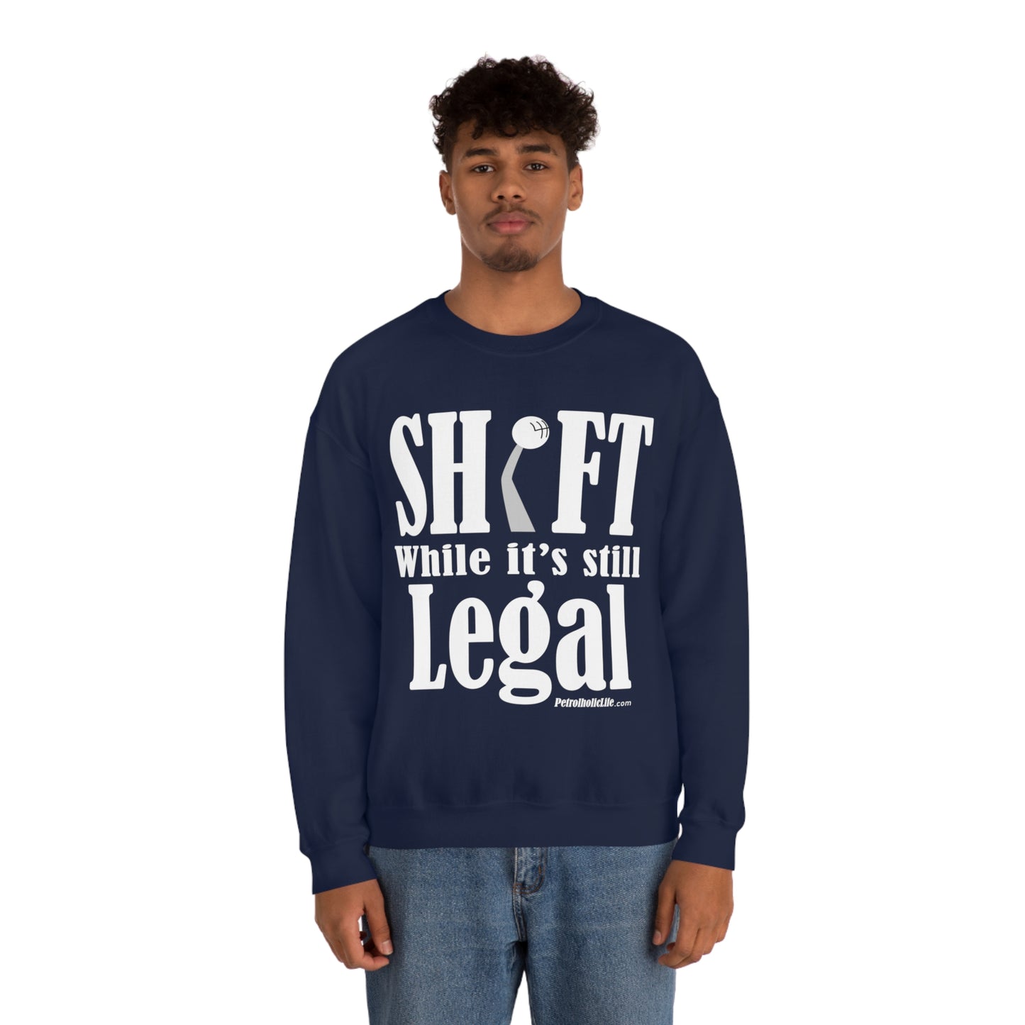 Shift While Still Legal Unisex Heavy Blend™ Crewneck Sweatshirt