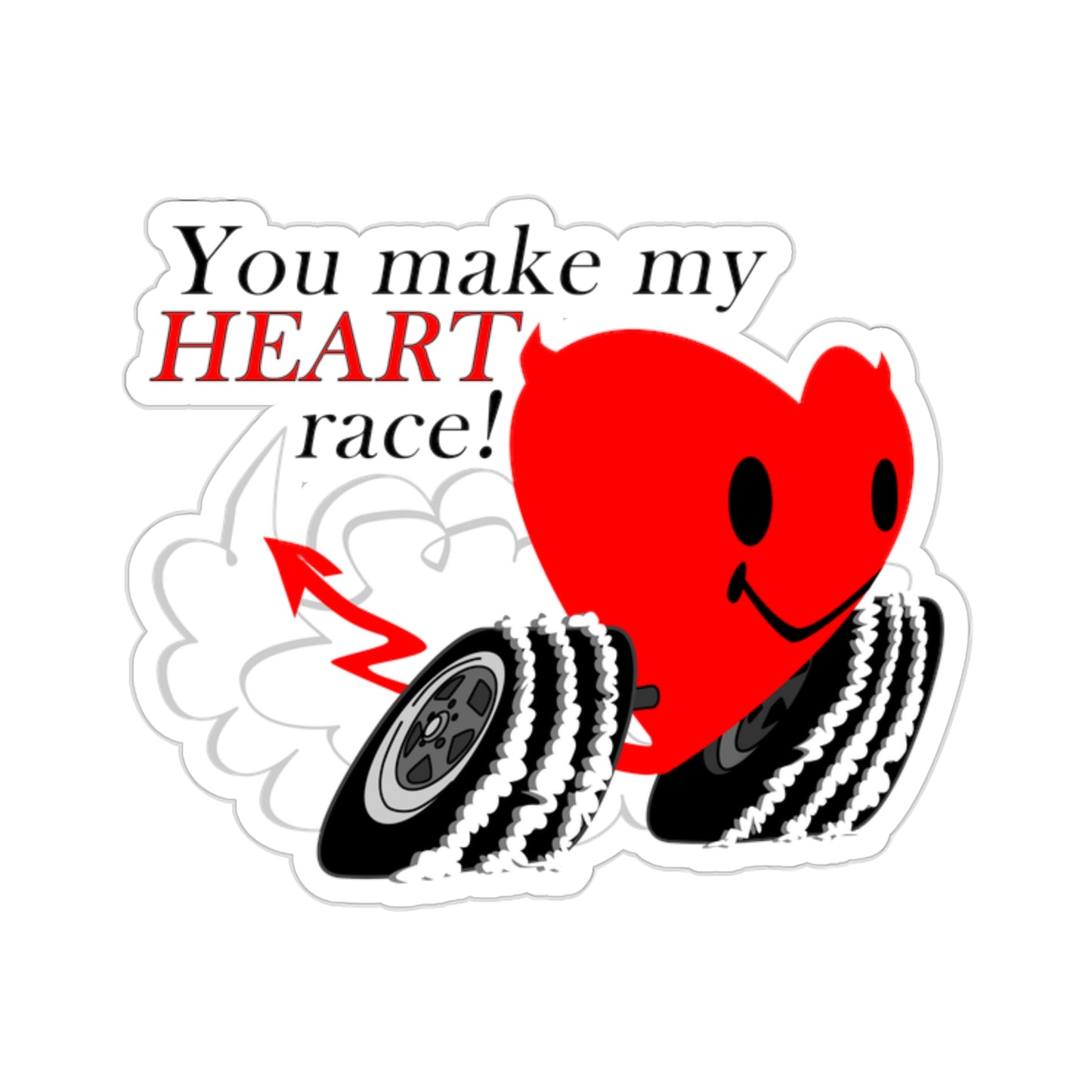 You Make my Heart Race Kiss-Cut Stickers