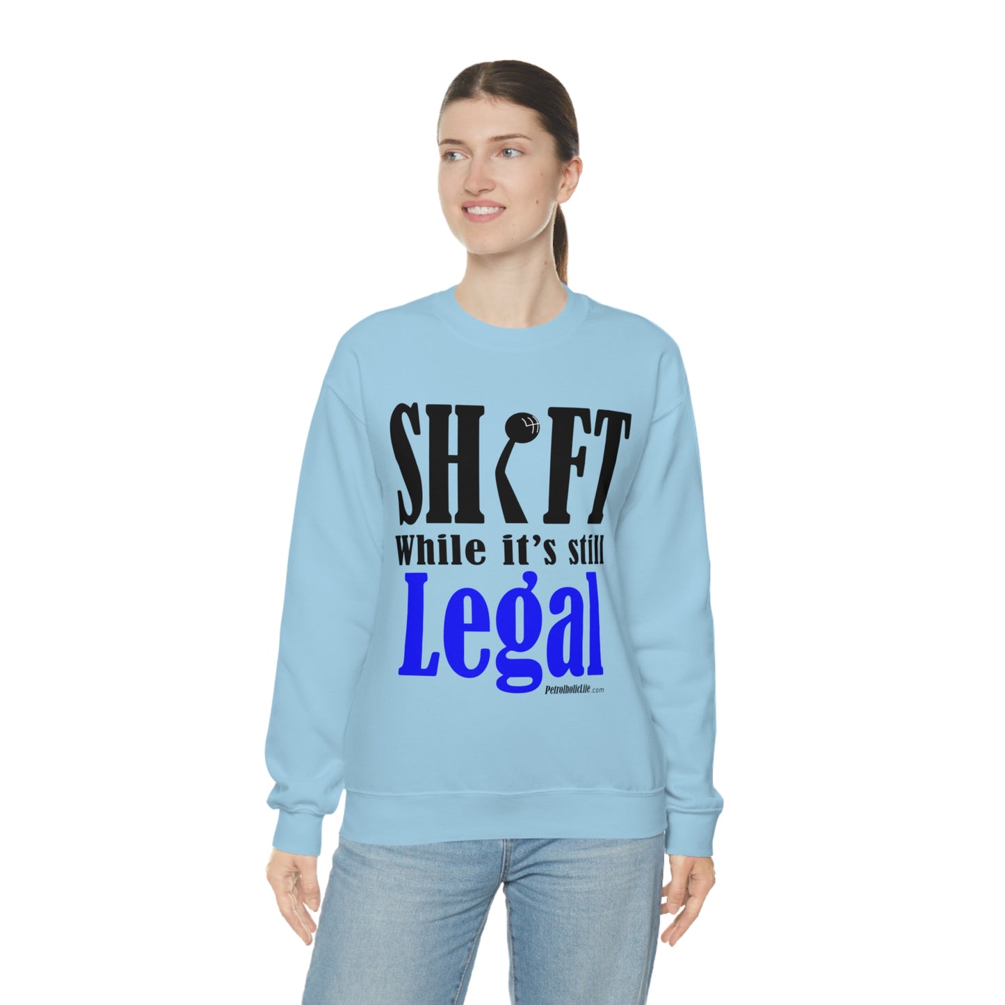 Shift While Still Legal Unisex Heavy Blend™ Crewneck Sweatshirt