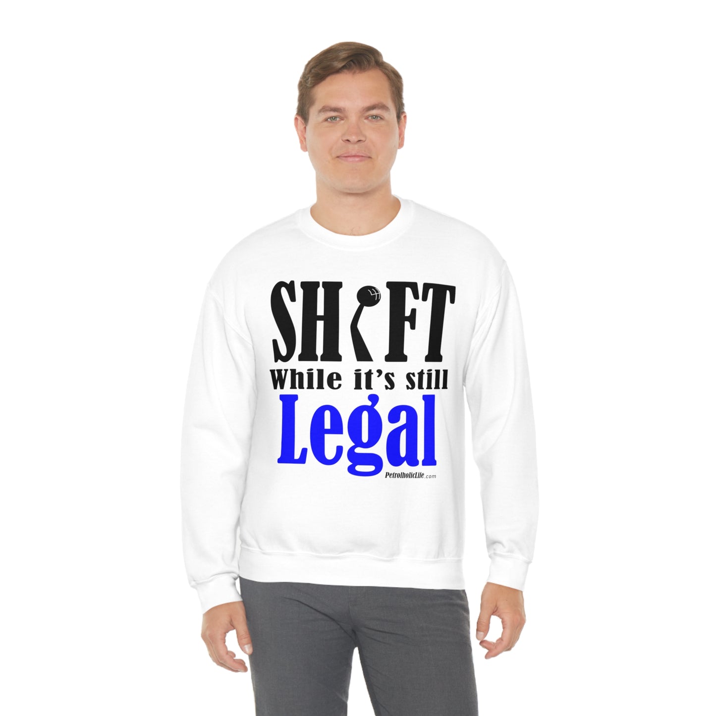 Shift While Still Legal Unisex Heavy Blend™ Crewneck Sweatshirt