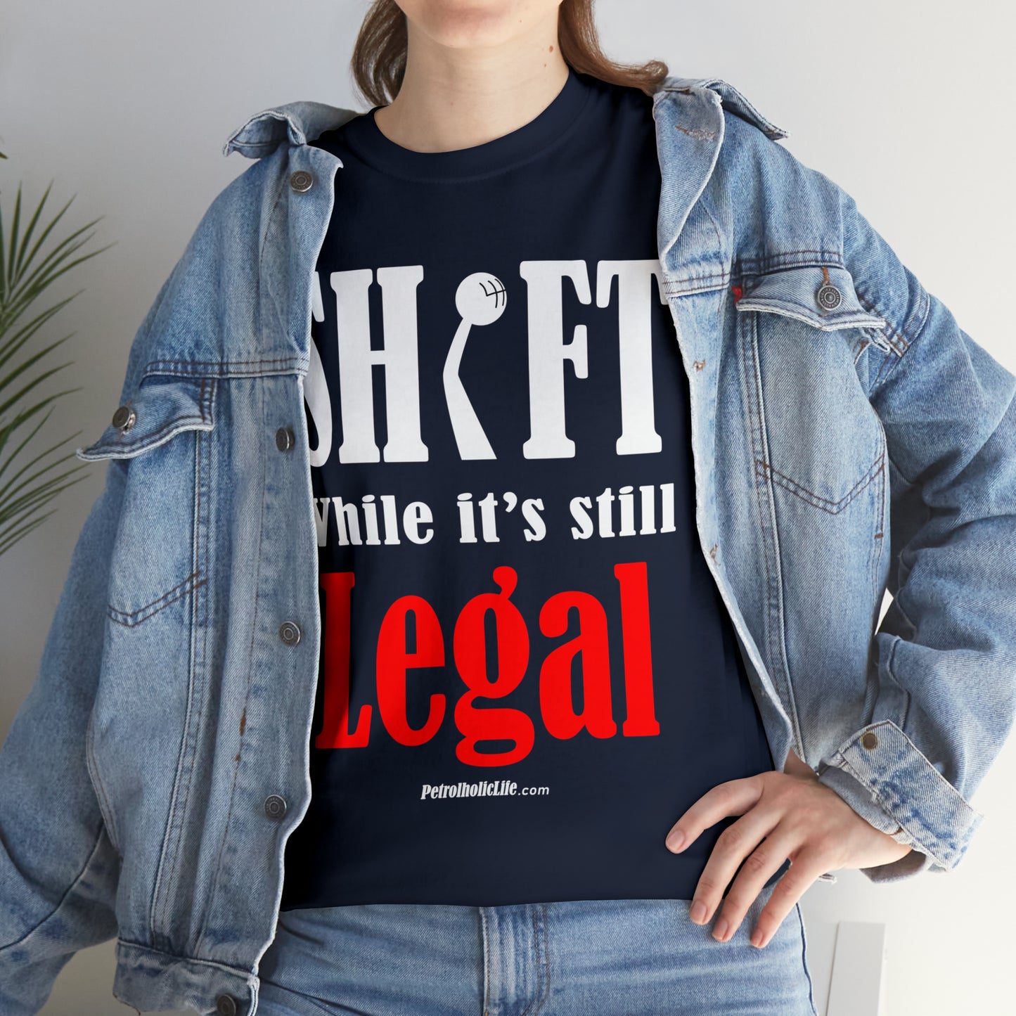 Shift While Still Legal -  Unisex Heavy Cotton Tee