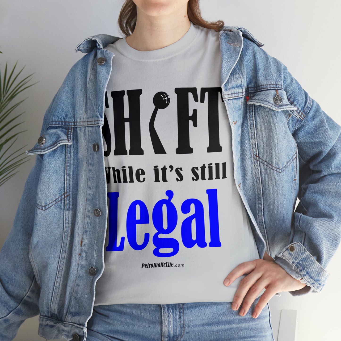 Shift While Still Legal -  Unisex Heavy Cotton Tee